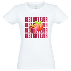 Best Gift Ever - maglietta donna - cotone bianco
