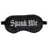 Ahi! - Mascherina per gli occhi in raso con scritta "Spank Me" (nera)